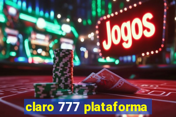 claro 777 plataforma